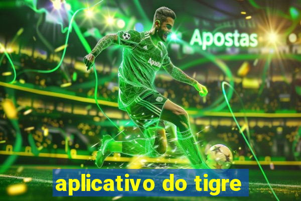 aplicativo do tigre